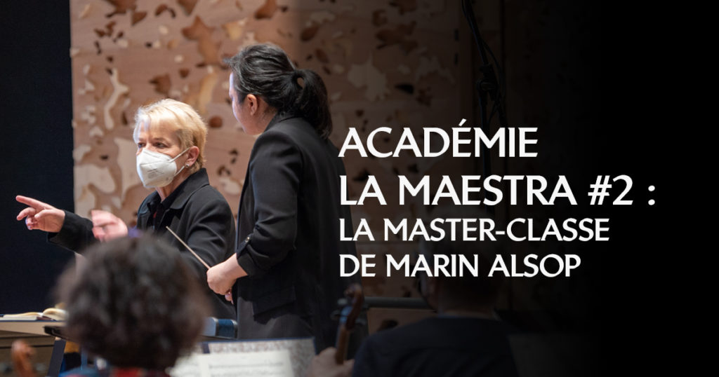 Académie La Maestra #2 : la master-classe de Marin Alsop